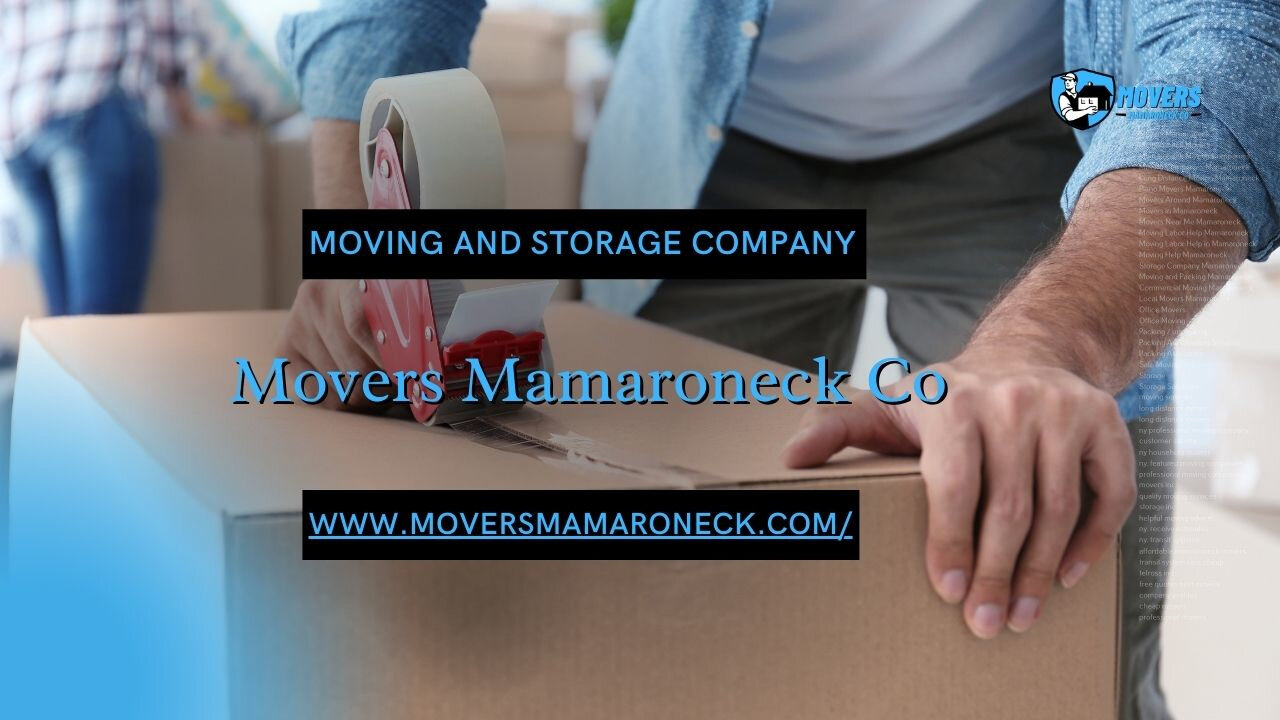 Moving and Storage Company | Movers Mamaroneck Co