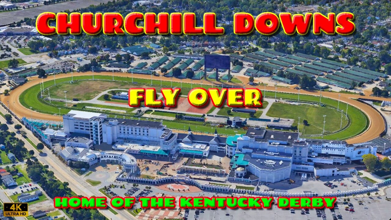 Churchill Downs Fly Around - Home Of The Kentucky Derby