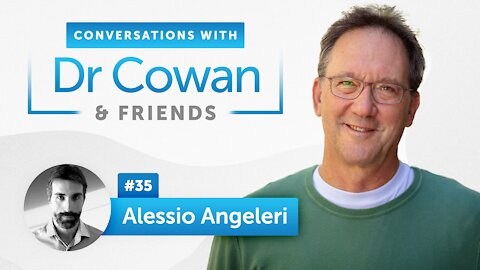 Alessio Angeleri | Episode 35 | Conversations with Dr. Cowan & Friends