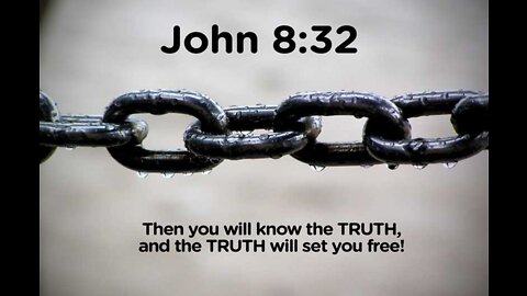 The Truth will set you free!