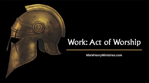 "Work: Act of Worship"