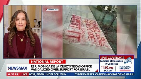 MONICA DE LA CRUZ ON SOUTH TEXAS OFFICE VANDALIZED