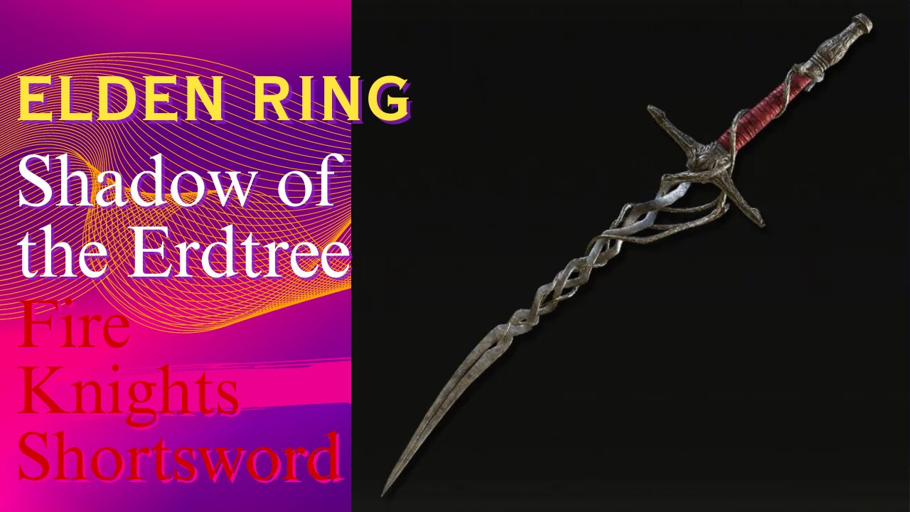 Where to find Fire knight's Shortsword ELDEN RING™ DLC