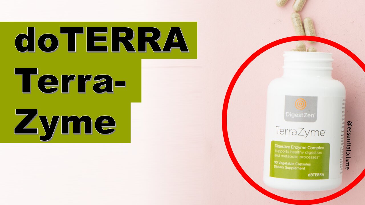 doTERRA Terrazyme (Digestive Enzymes) Benefits and Uses