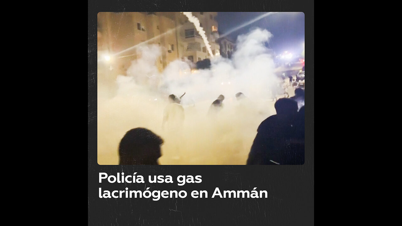 Policía usa gas lacrimógeno contra manifestantes en Ammán