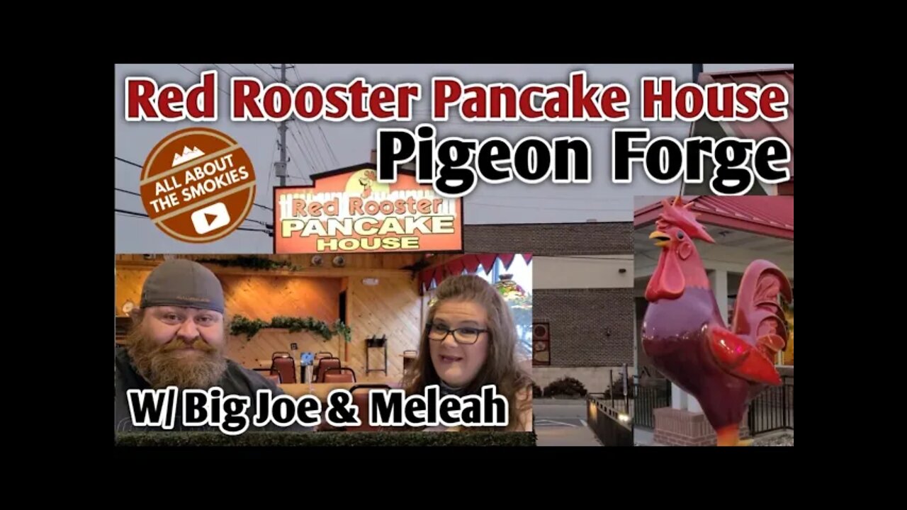 Red Rooster Pancake House - Pigeon Forge TN @Big Joe & Meleah's World