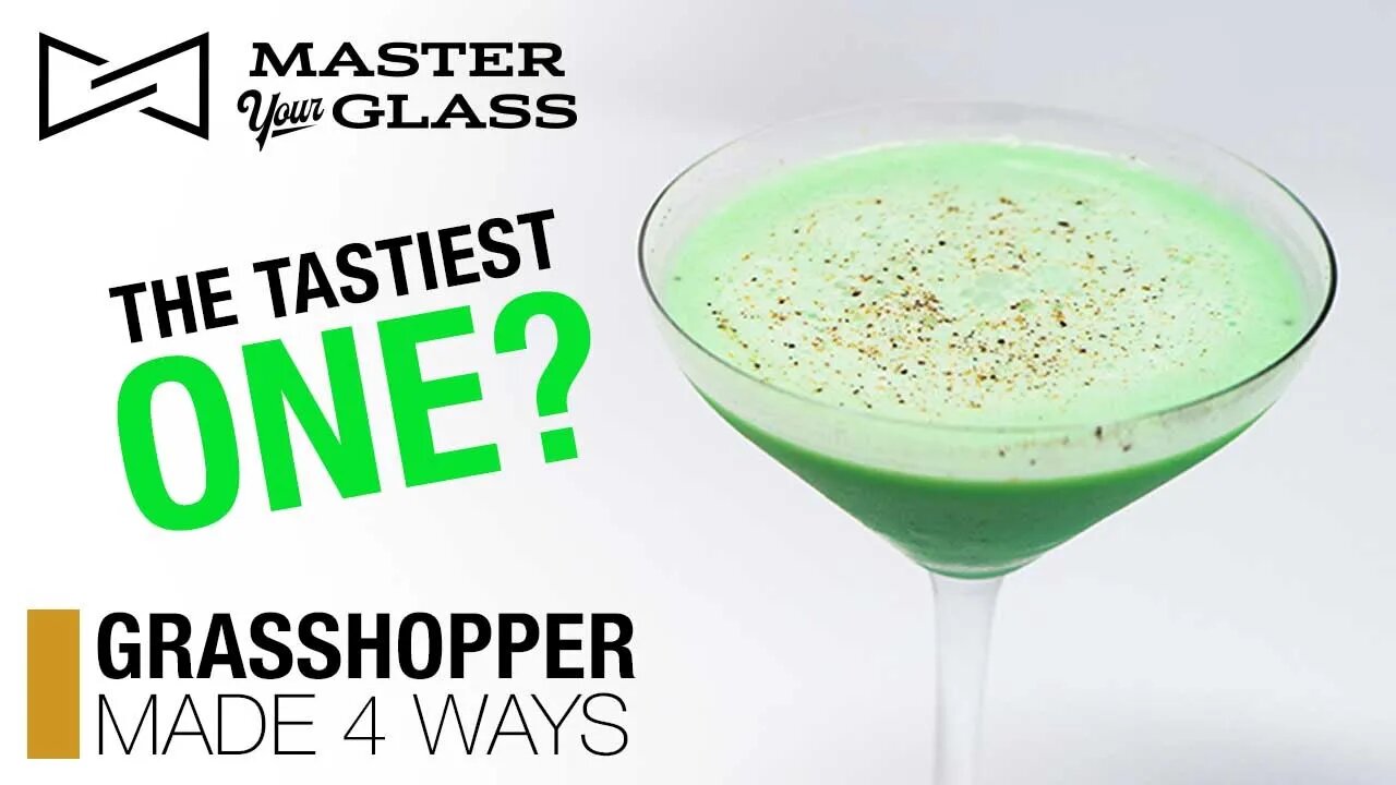 The Grasshopper - Made Four Ways | Master Your Glass