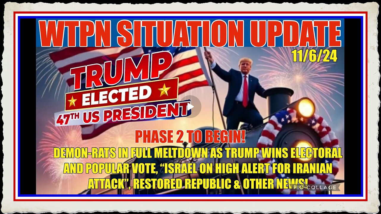 WTPN SIT UP 11 6 24 “TRUMP WINS PRESIDENCY, PHASE 2 TO BEGIN”