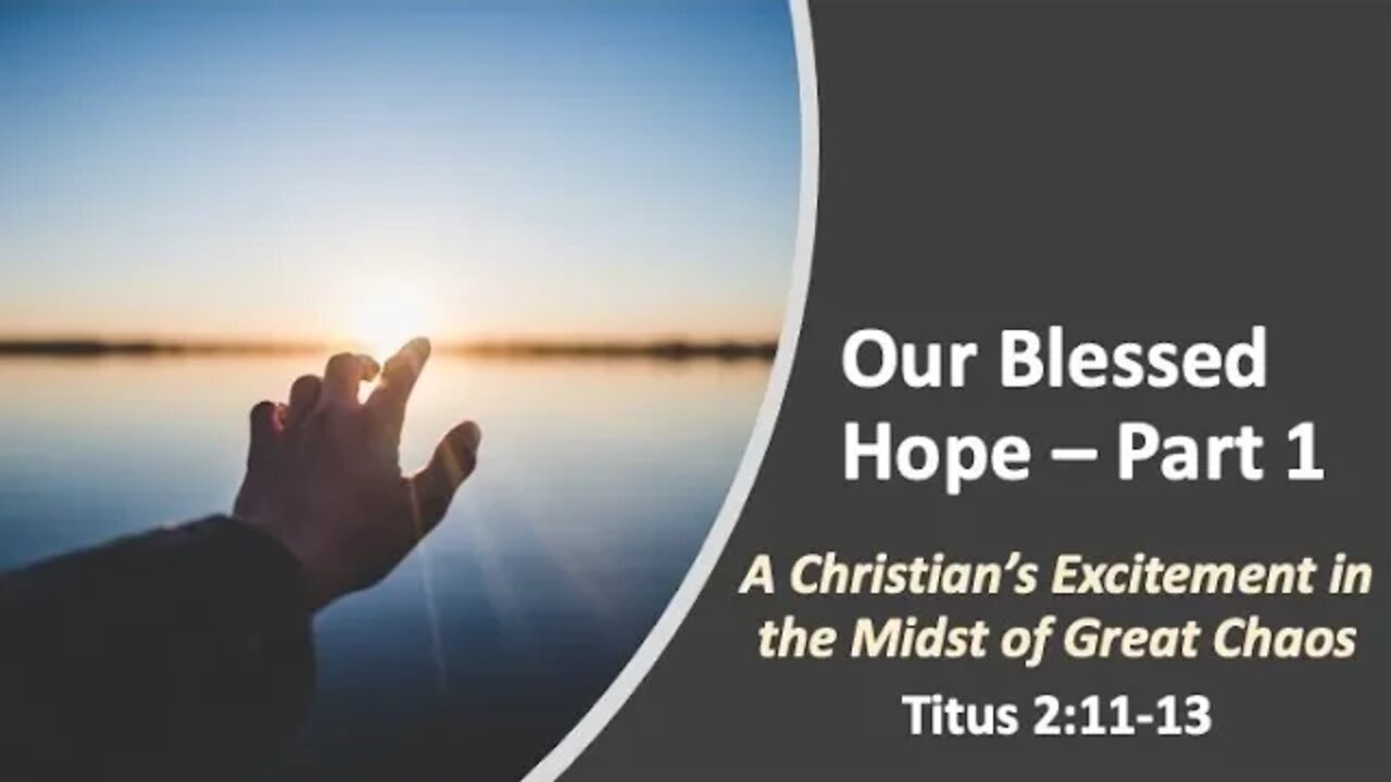 Our Blessed Hope - Part 1