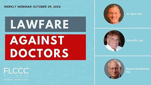 Lawfare Against Doctors: Fighting Back Against Medical Censorship | FLCCC