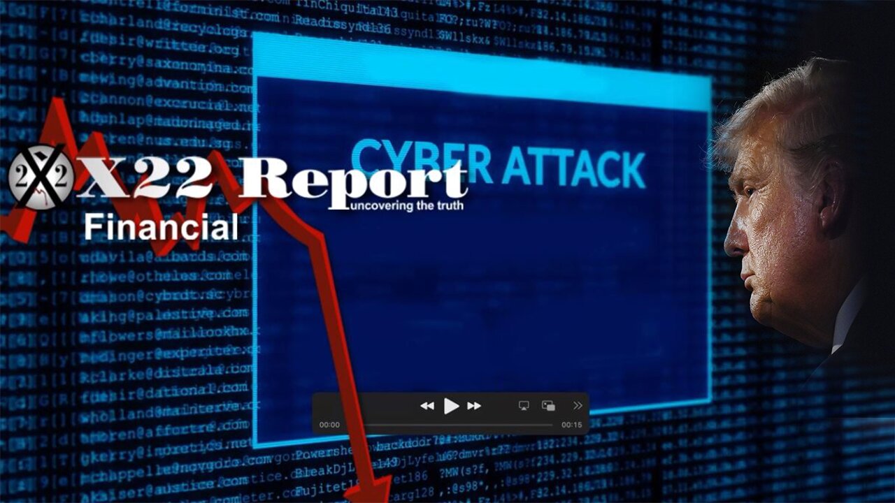 X22 Report - Ep. 3095A - The Economy Is Crashing, How Do You Cover It Up, Cyber Attack