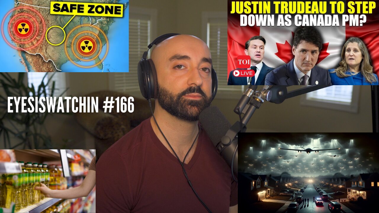 EyesIsWatchin #166 - Trudeau Resigns? UFO Drone PsyOp, Radiological Threat, Seed Oils & Cancers