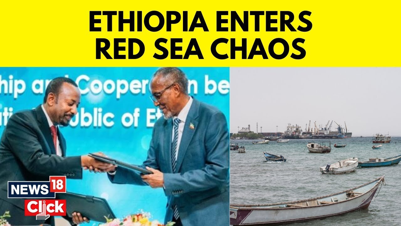 Red Sea | Landlocked Ethiopia Signs Pact To Use Somaliland's Red Sea Port | English News | N18V