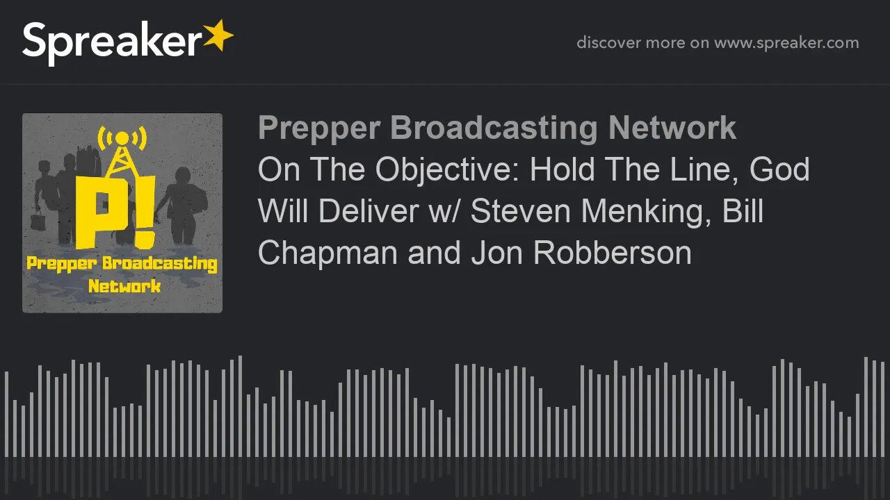 On The Objective: Hold The Line, God Will Deliver w/ Steven Menking, Bill Chapman and Jon Robberson