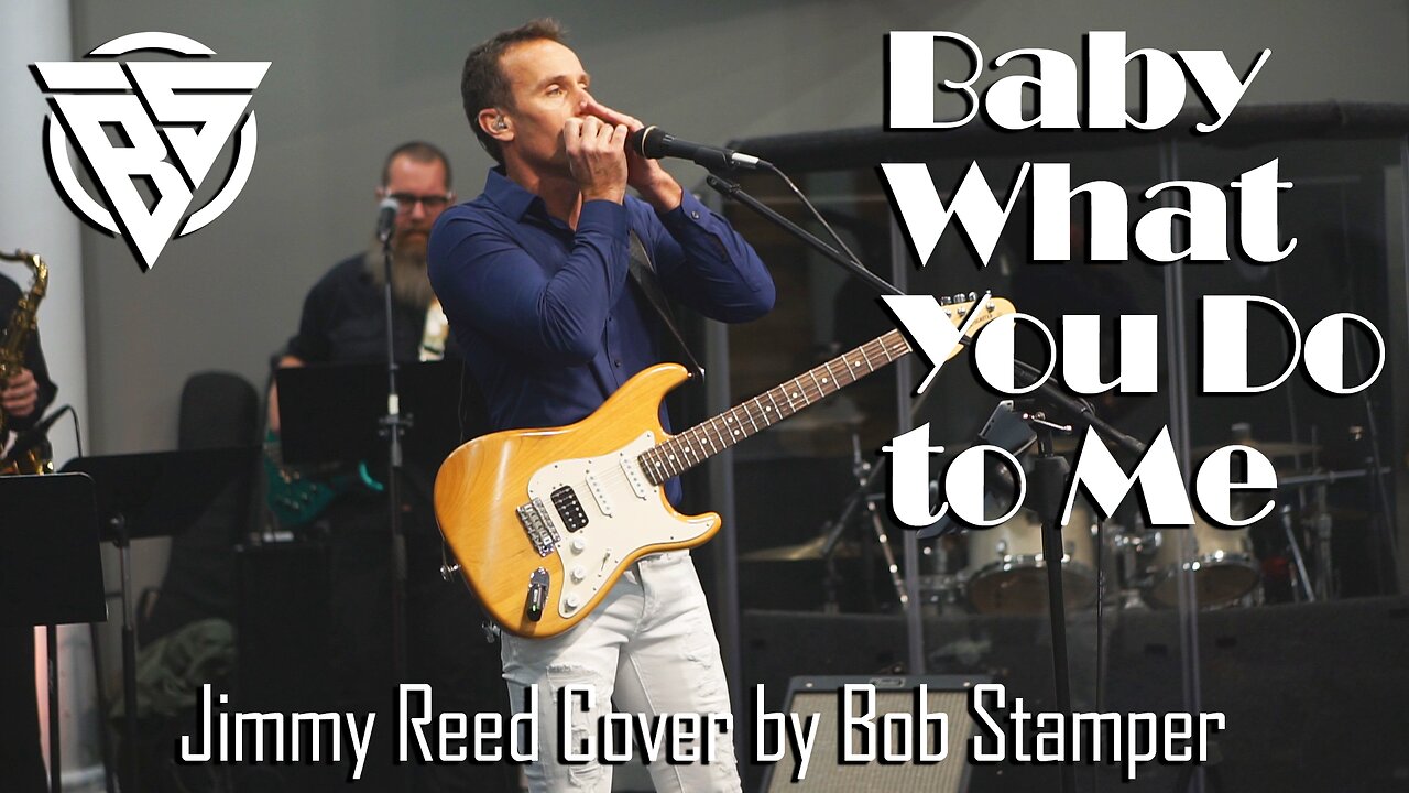 Baby What You Do To Me (Jimmy Reed cover by Bob Stamper)