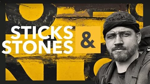 STICKS & STONES - Ep.003