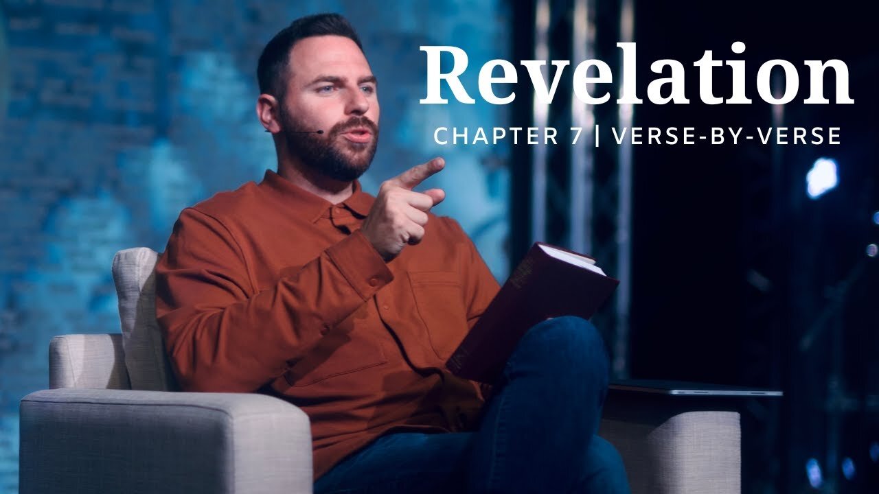 Revelation 7 | Verse-By-Verse | Pastor Jackson Lahmeyer