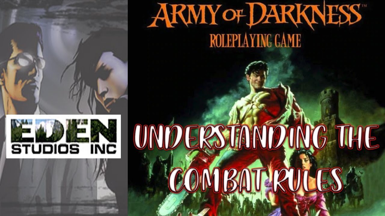 Cinematic Unisystem - Army of Darkness - Understanding the Combat Rules