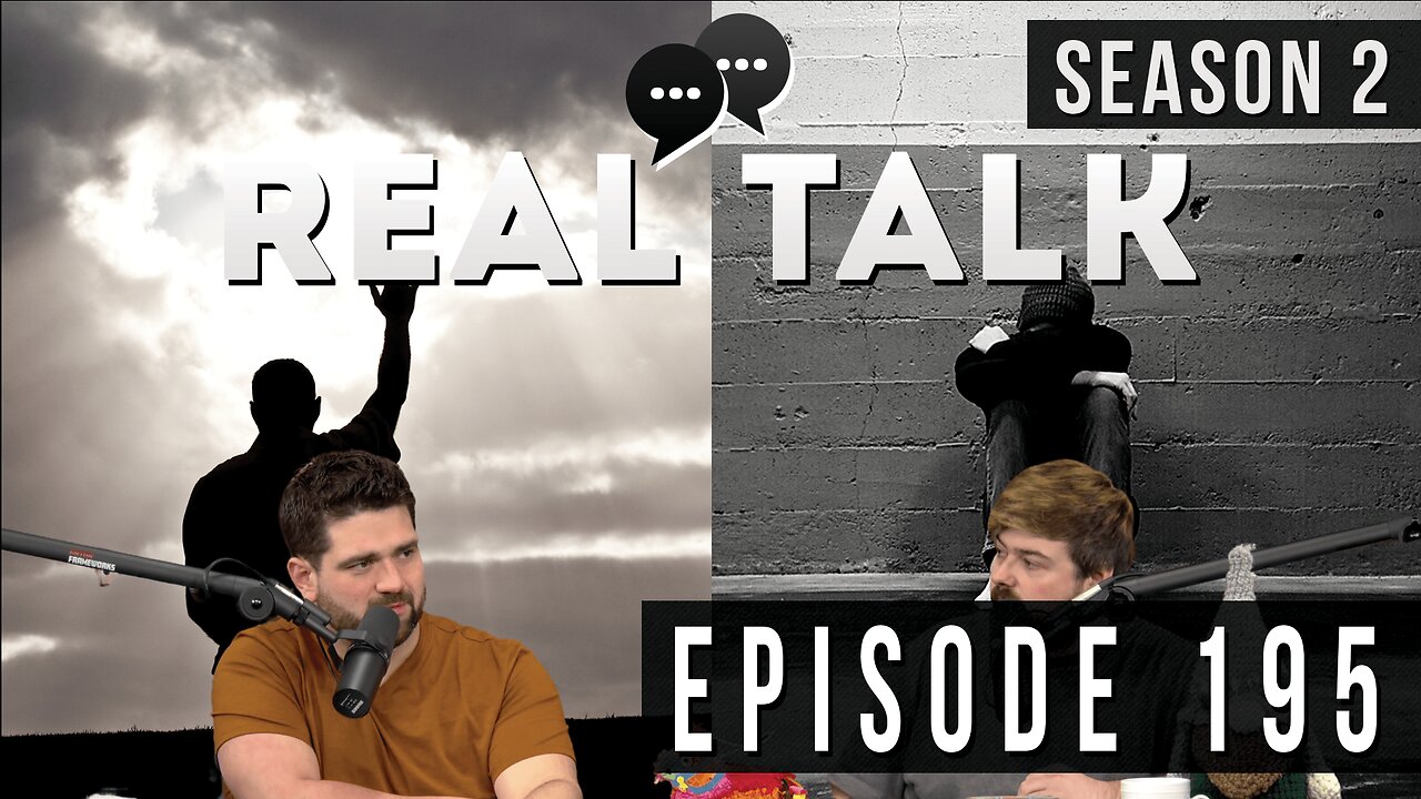 Real Talk Web Series Episode 195: “Who Am I? Which Am I?”