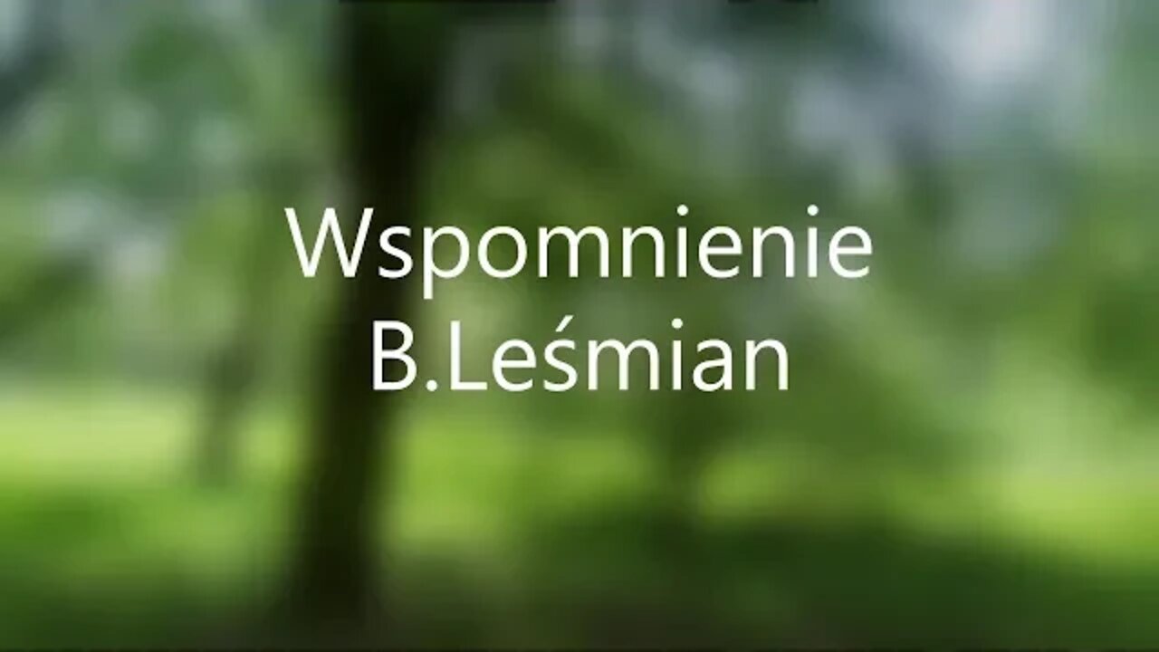 Wspomnienie - B.Leśmian
