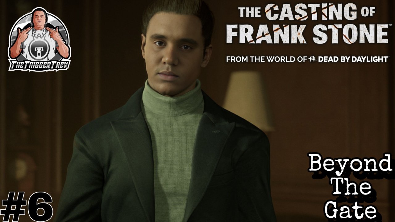 BEYOND THE GATE | The Casting Of Frank Stone | Chapter 6