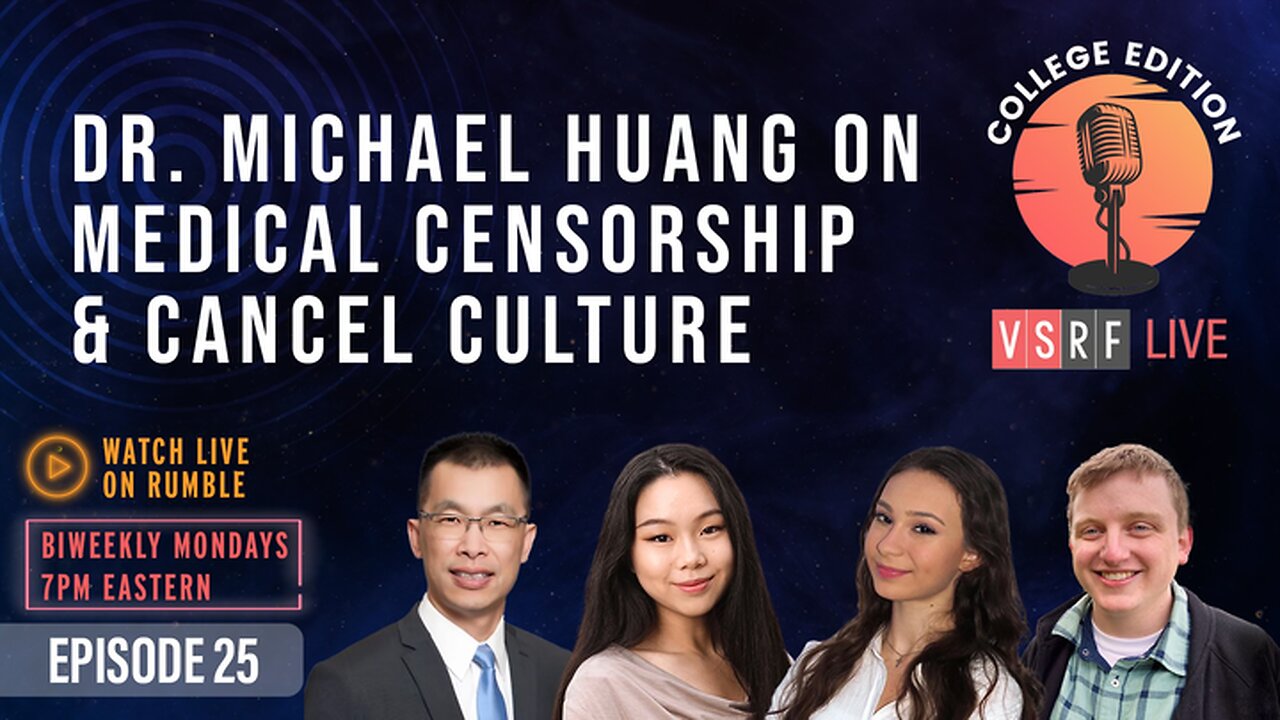 VSRF Live College Edition EP25: Michael Huang on Medical Censorship & Cancel Culture