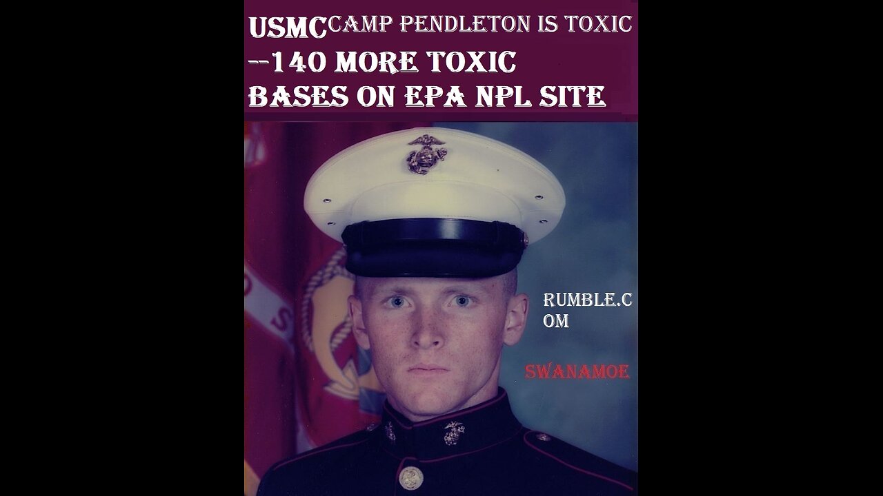 USMC CAMP PENDLETON is toxic