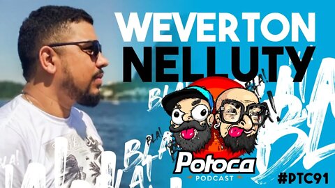 #PTC91 WEVERTON NELLUTY