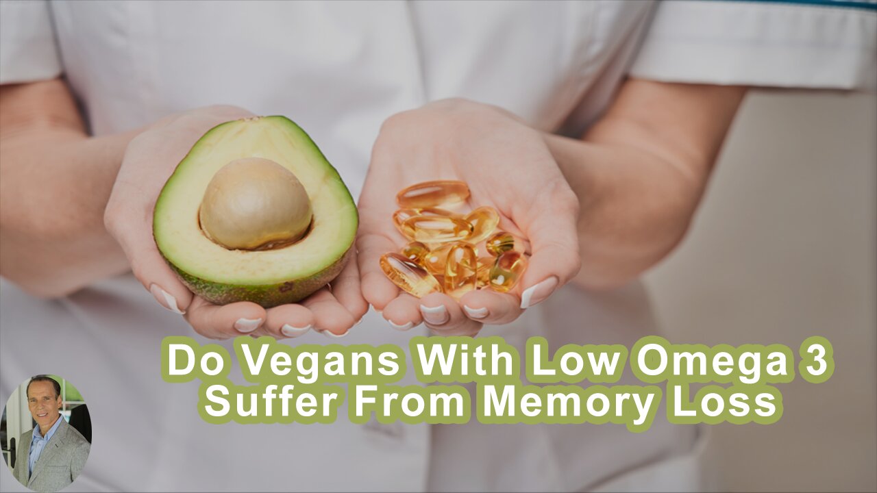 Do Vegans With Low Omega 3 Indexes Suffer From Memory Loss And Other Neurologic Problems?