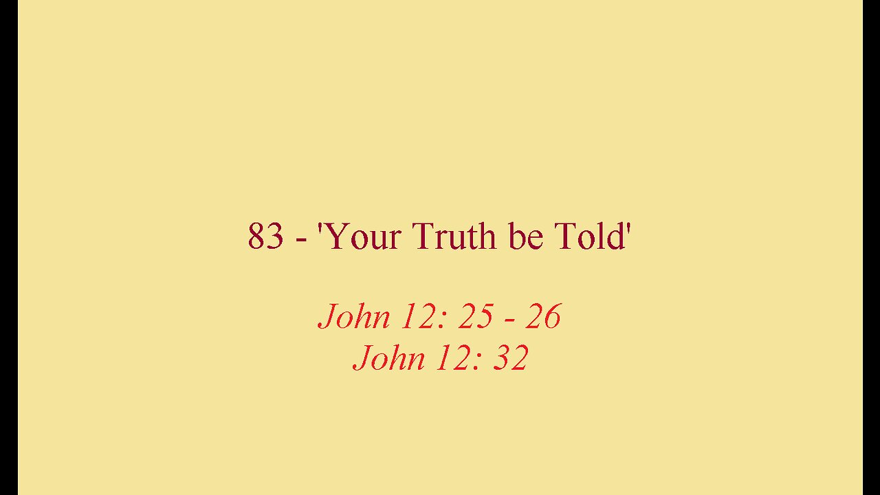 83 - 'Your Truth Be Told'