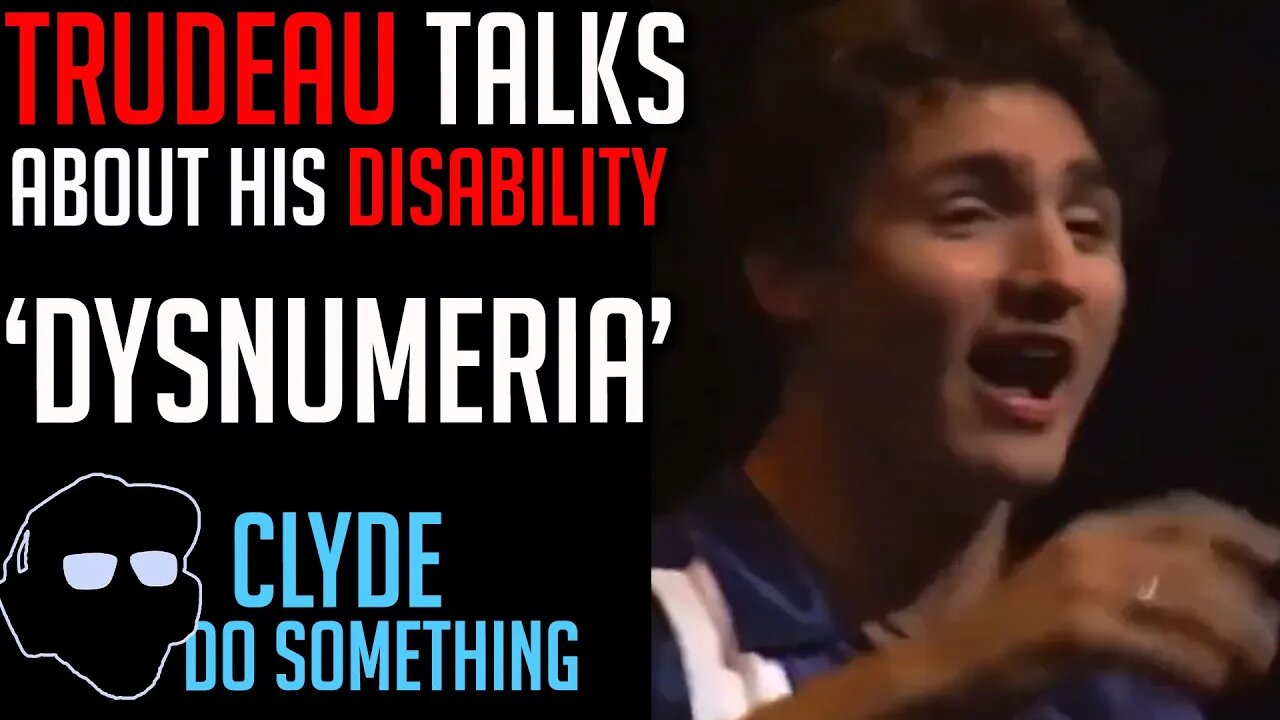 Justin Trudeau Has a Disability - Dysnumeria / Dysnumeric