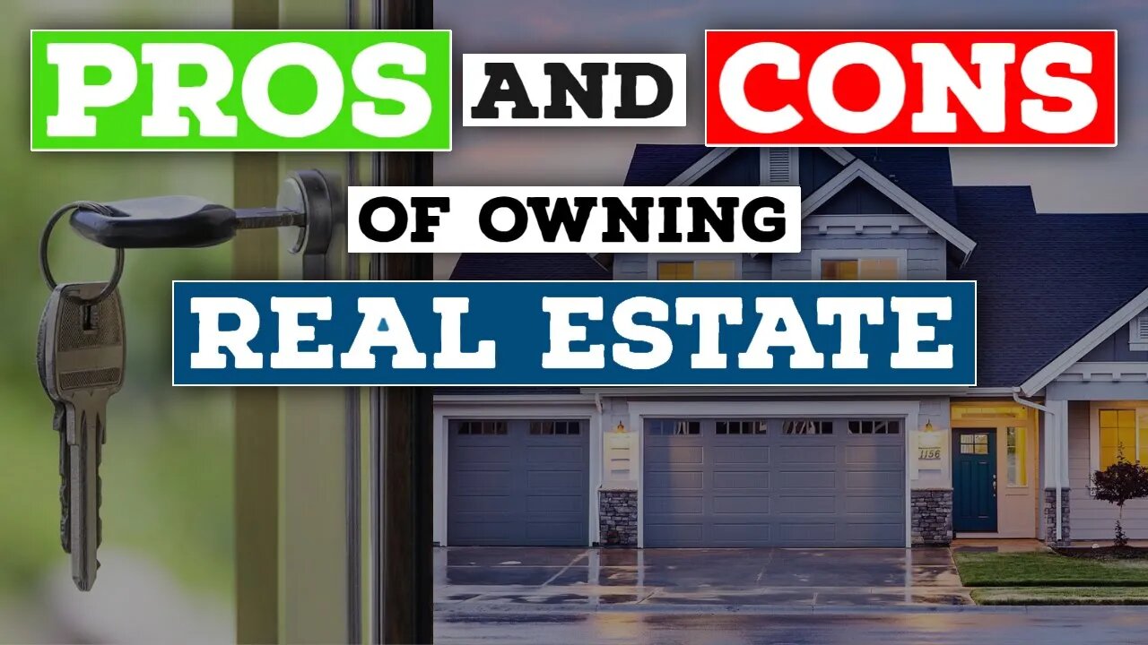 Advantages and Disadvantages of Owning Real Estate | PYIYP Clips