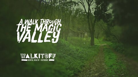 A walk through the Magic Valley