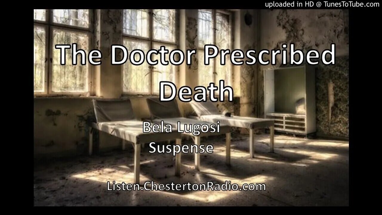 The Doctor Prescribed Death - Bela Lugosi - Suspense