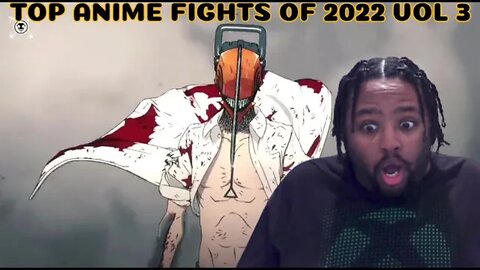 Top Anime Fights of 2022 Vol 3 Reaction