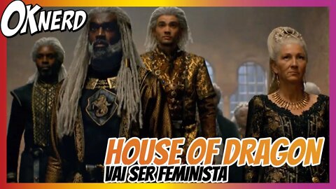 SHOWRUNNERS DE HOUSE OF DRAGON DIZEM QUE A SÉRIE VAI SER FEMINISTA