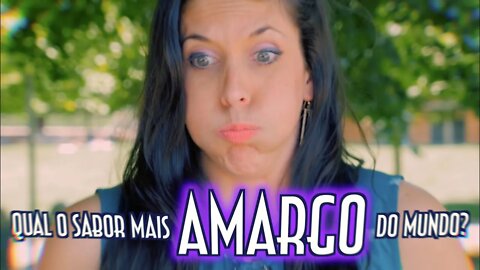 Qual o sabor mais amargo do mundo? - Emerson Martins Video Blog 2022