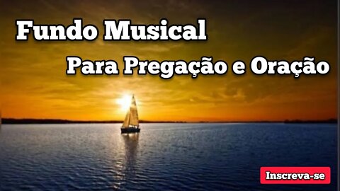 Fundo Musical Para Pregação e Oração