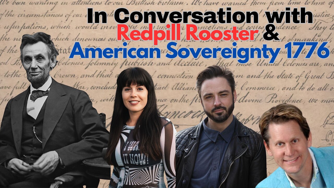 In Conversation with Redpill Rooster & American Sovereignty 1776