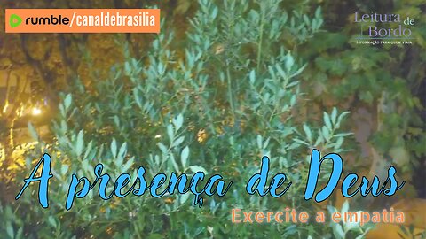 A presença de Deus LXI - Exercite a empatia