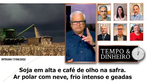 Soja em alta e café de olho na safra. Ar polar com neve ,frio intenso e geadas