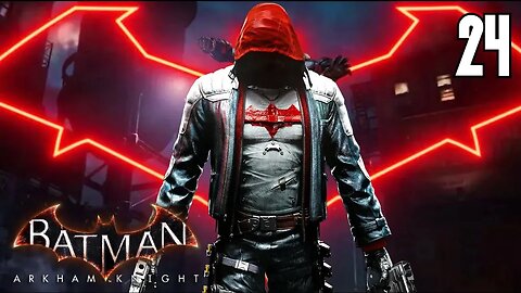 BATMAN: ARKHAM KNIGHT - RED HOOD STORY PACK FULL DLC Playthrough | EP. 24 (No Commentary)