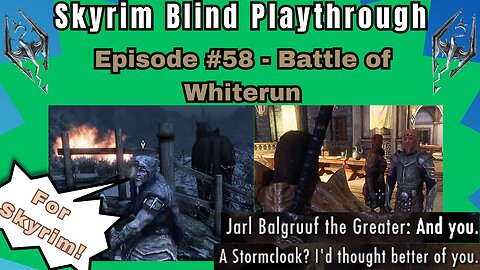 Skyrim Budjo Blind Playthrough Ep. #58 - Battle of Whiterun