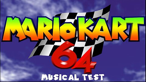 Mario Kart 64 Musical Test