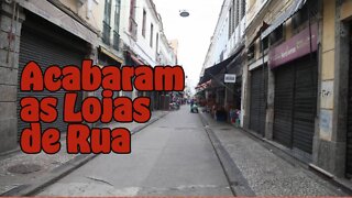 Acabaram as lojas de Rua