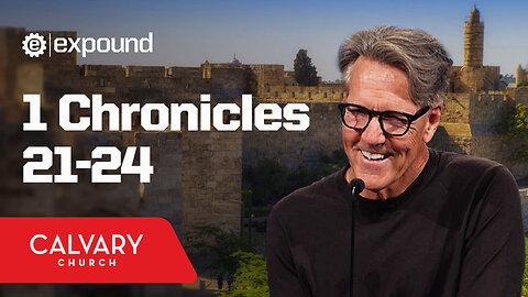 1 Chronicles 21-24 - Skip Heitzig