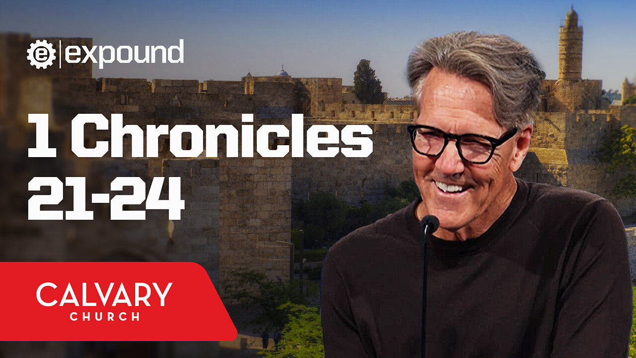 1 Chronicles 21-24 - Skip Heitzig