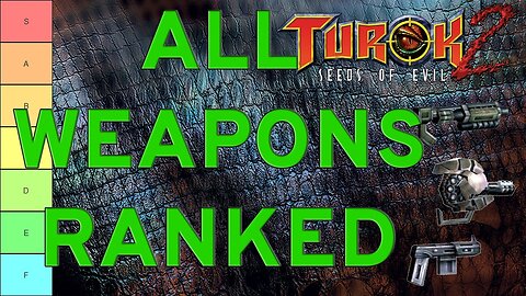 Ranking the Weapons of Turok 2: Seeds of Evil