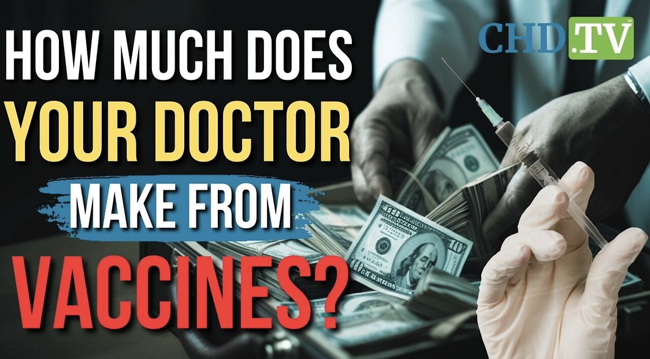 ‘This Is Not Pocket Change’: How Pediatricians Make BIG Money from Pushing Vaccines on Your Kids