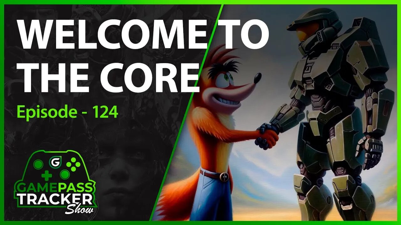 Live Broadcast - Episode 124: Welcome to the Core